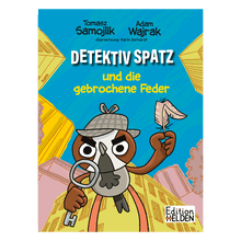 Detektiv Spatz und die gebrochene Feder