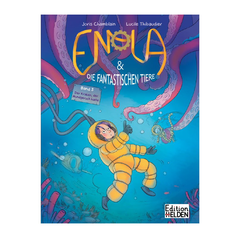 Enola und die fantastischen Tiere Band 3: Der Krake, der Mundgeruch hatte