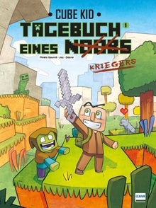Cube Kid: Tagebuch eines Noobs Kriegers Band 1